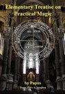 Elementary Treatise on Practical Magic - (gerard Encausse) Papus - 9781947907027