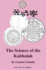 The Science of the Kabbalah - Lazare Lenain - 9781947907096