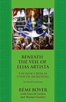 Beneath the Veil of Elias Artista - Remi Boyer ; Lima de Freitas - 9781947907171