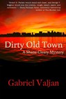 Dirty Old Town - Gabriel Valjan - 9781947915442