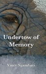 Undertow of Memory - SGAMBATI,  Vince - 9781947917354