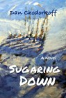 Sugaring Down - Dan Chodorkoff - 9781947917804