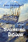 Sugaring Down - Dan Chodorkoff - 9781947917811