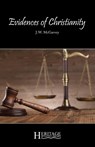Evidences of Christianity - J. W. Mcgarvey - 9781947929029