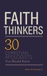 Faith Thinkers - Robert M Bowman - 9781947929081