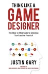 THINK LIKE A GAME DESIGNER - Justin Gary - 9781947937390