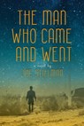 The Man Who Came and Went - Joe Stillman - 9781947951396