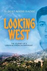 Looking West - Albert Nasib Badre - 9781947966130