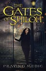 The Gates of Shiloh - Praying Medic - 9781947968066