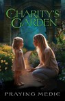 Charity's Garden - Praying Medic - 9781947968219