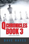 Q Chronicles Book 3 - Dave Hayes - 9781947968400