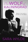 The Wolf of Kaliningrad: A Dark Mobster Romance - Sara Wylde - 9781948001076