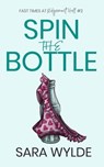 Spin the Bottle - Sara Wylde - 9781948001120
