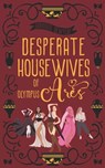 Desperate Housewives of Olympus: Ares: A Binge-Worthy Paranormal Romantic Comedy - Saranna Dewylde - 9781948001359