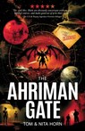 The Ahriman Gate: Some Gates Should Not Be Opened - Thomas R. Horn - 9781948014885