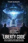 The Liberty Code - Tyler Gilreath - 9781948014908