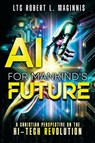 AI for Mankind's Future - Col. Robert Maginnis - 9781948014946