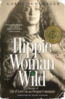 Hippie Woman Wild - Carol Schlanger - 9781948018463