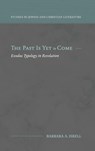 The Past Is Yet to Come - Barbara A Isbell - 9781948048682