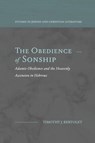 The Obedience of Sonship - Timothy J. Bertolet - 9781948048880