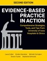 Evidence-Based Practice in Action, Second Edition - Laura Cullen ; Kirsten Hanrahan ; Michele Farrington - 9781948057950