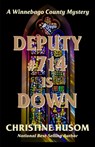 Deputy #714 Is Down - Christine Husom - 9781948068185