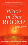 Who's in Your Room? - Ivan Misner, Ph.D. ; Stewart Emery, L.H.D. ; Rick Sapio - 9781948080491