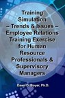 Training Simulation - Trends & Issues - Modeling & Simulation in Training - BOYER PH. D.,  Dawn D. - 9781948149006