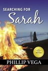 Searching for Sarah - Phillip Vega - 9781948225915