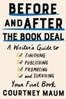 Before and After the Book Deal - Courtney Maum - 9781948226417