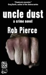 Uncle Dust - PIERCE,  Rob - 9781948235211