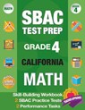 Sbac Test Prep Grade 4 California Math: Smarter Balanced Practice Tests California, Grade 4 Math Common Core California, Caaspp California Test Grade - Smarter Balanced Test Prep Team - 9781948255318