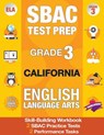 Sbac Test Prep Grade 3 California English Language Arts: 2 Smarter Balanced Practice Tests and Workbook, Caaspp Test Grade 3, Practice Tests Californi - California Test Prep Team - 9781948255455