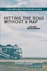 Hitting the Road Without A Map - Fred Rutter - 9781948256407