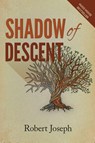 Shadow of Descent - Robert Joseph - 9781948261258