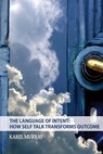 The Language of Intent - Karel Murray - 9781948261746