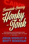 Twentieth-Century Honky-Tonk - John Wooley ; Brett Bingham - 9781948263580