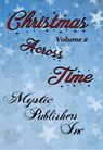 Christmas Across Time Volume 2 - Mystic Publishers Inc - 9781948266598