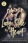 The Lady Stole My Heart: The Lady is Mine, #2 - WALKER,  Aimee Nicole - 9781948273091