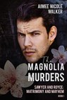 The Magnolia Murders (Sawyer and Royce - Aimee Nicole Walker - 9781948273275
