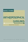 Anthroposophical Guidelines - Rudolf Steiner - 9781948302418