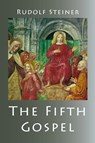 The Fifth Gospel - Rudolf Steiner - 9781948302654