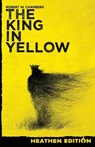 The King in Yellow (Heathen Edition) - Robert W Chambers ; H P Lovecraft ; Sheridan Cleland - 9781948316019