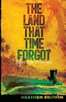 The Land That Time Forgot (Heathen Edition) - Edgar Rice Burroughs - 9781948316279