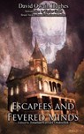 Escapees and Fevered Minds - David Owain Hughes - 9781948318082