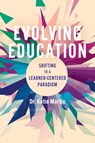 Evolving Education - Katie Martin - 9781948334341