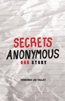 Secrets Anonymous - Terrence Lee Talley - 9781948365291