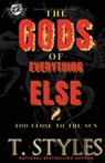 The Gods of Everything Else 2 - T Styles - 9781948373821