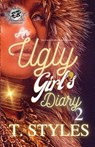An Ugly Girl's Diary 2 (The Cartel Publications Presents) - T. Styles - 9781948373890