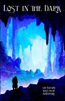 Lost in the Dark - Mia Johnson ; Michael E Johnson ; Andrew Hand - 9781948379175